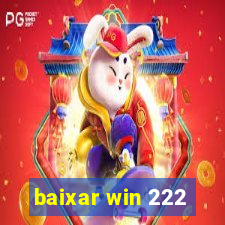 baixar win 222