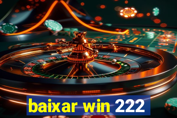 baixar win 222