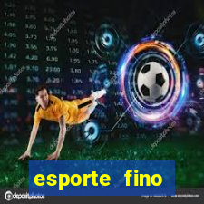 esporte fino feminino adolescente