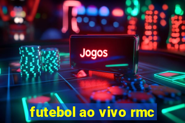 futebol ao vivo rmc