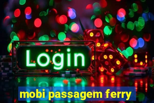 mobi passagem ferry