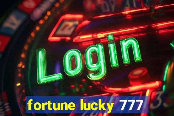 fortune lucky 777