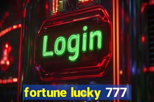 fortune lucky 777