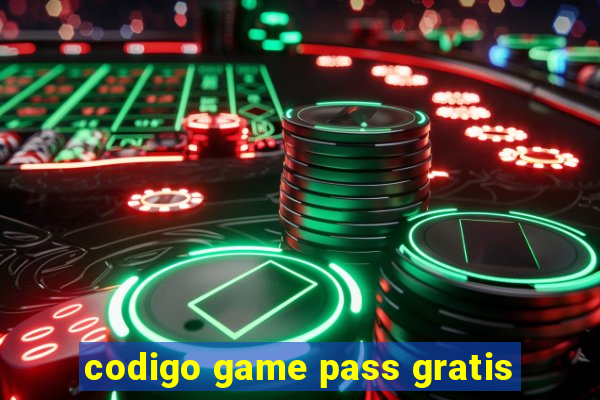 codigo game pass gratis