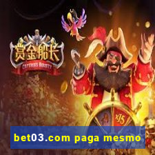 bet03.com paga mesmo