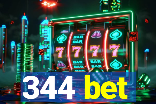 344 bet