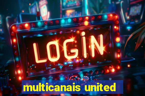 multicanais united