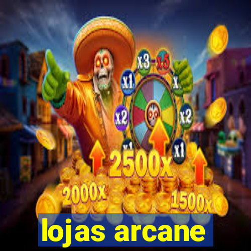 lojas arcane