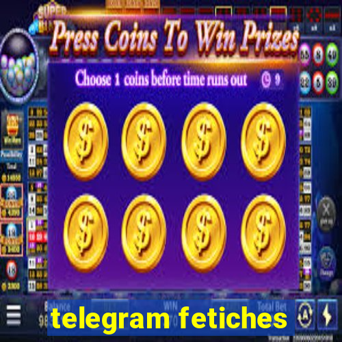 telegram fetiches