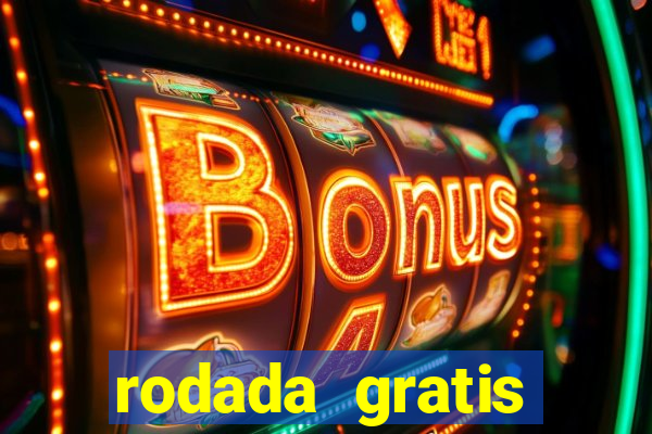 rodada gratis estrela bet