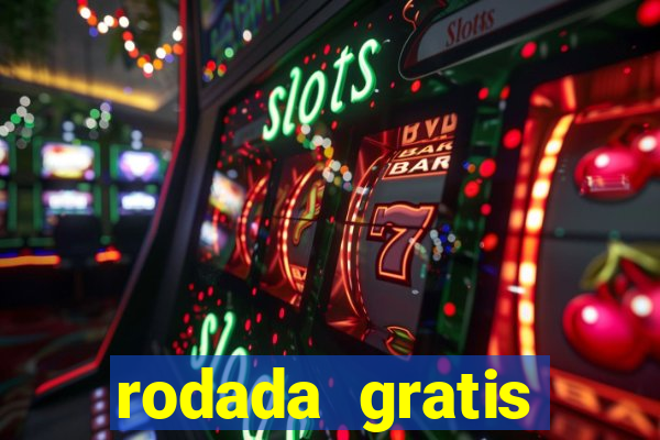 rodada gratis estrela bet