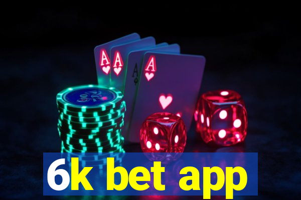 6k bet app