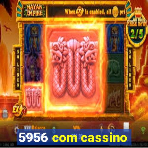 5956 com cassino