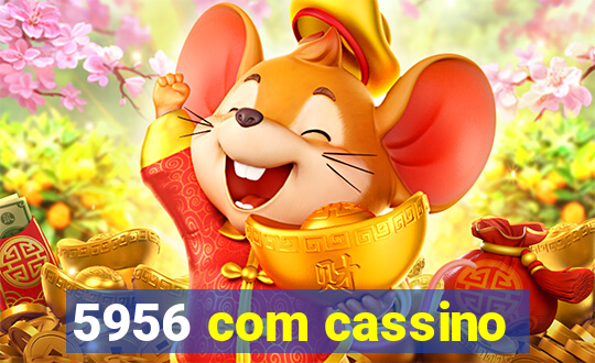 5956 com cassino