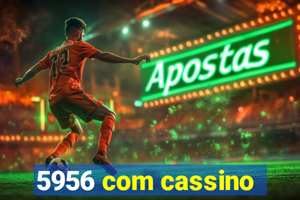 5956 com cassino