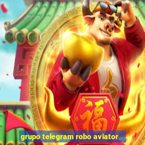 grupo telegram robo aviator