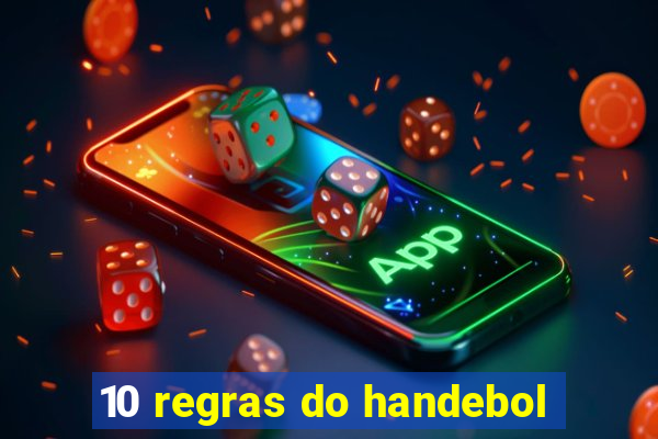 10 regras do handebol