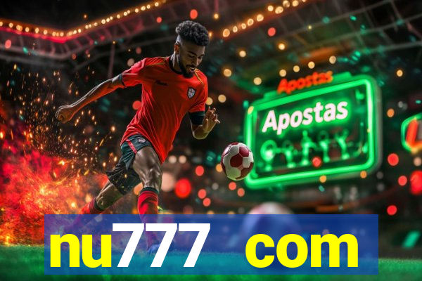 nu777 com plataforma de jogos