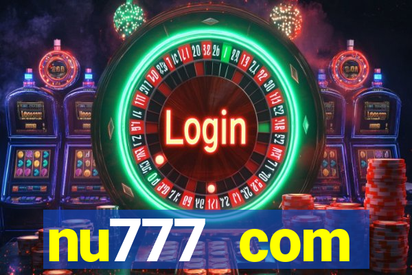 nu777 com plataforma de jogos