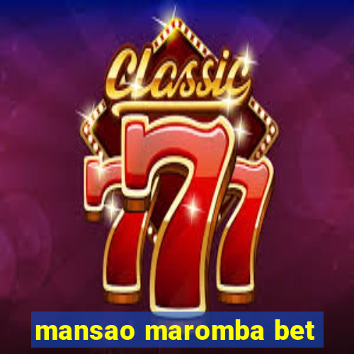 mansao maromba bet