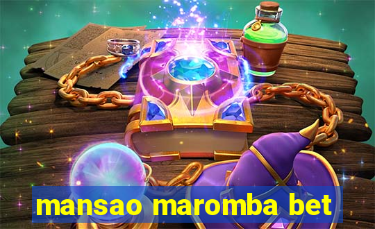 mansao maromba bet