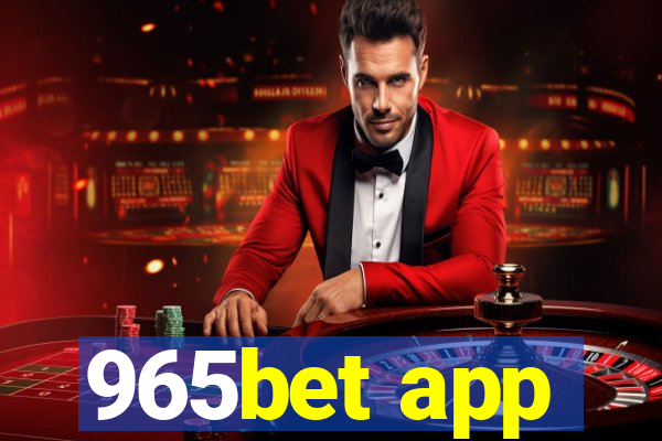 965bet app