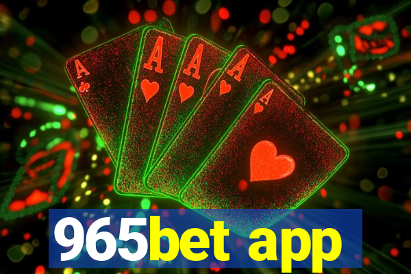 965bet app