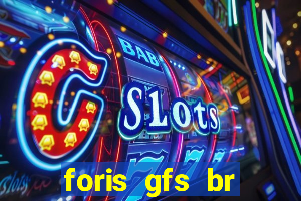 foris gfs br instituicao de pagamento ltda