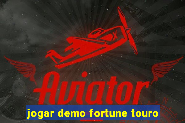 jogar demo fortune touro