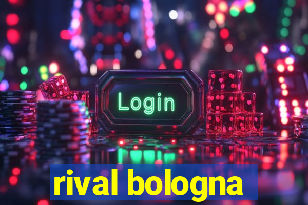 rival bologna