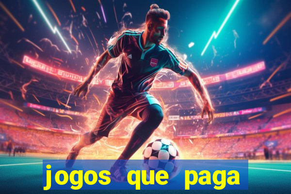 jogos que paga dinheiro de verdade no paypal