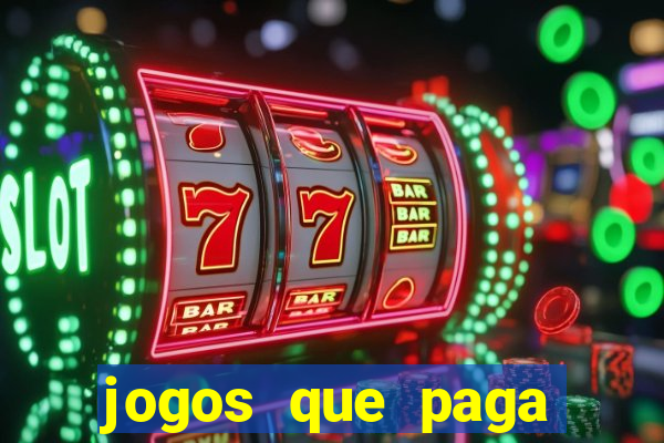 jogos que paga dinheiro de verdade no paypal