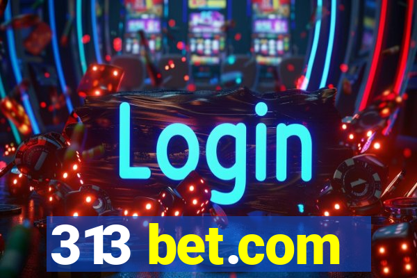 313 bet.com