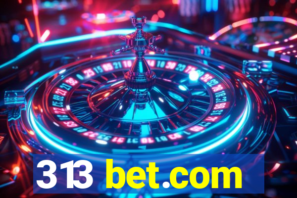 313 bet.com