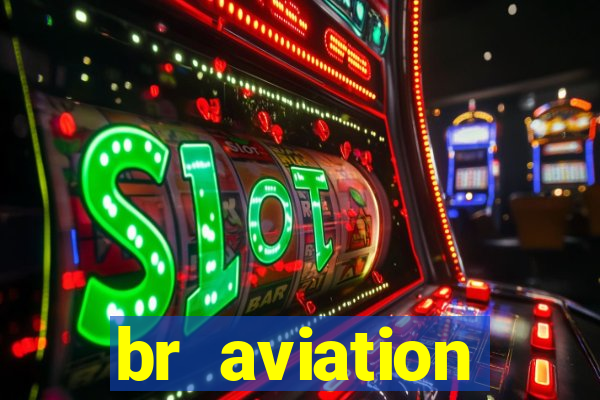 br aviation trabalhe conosco