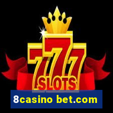 8casino bet.com