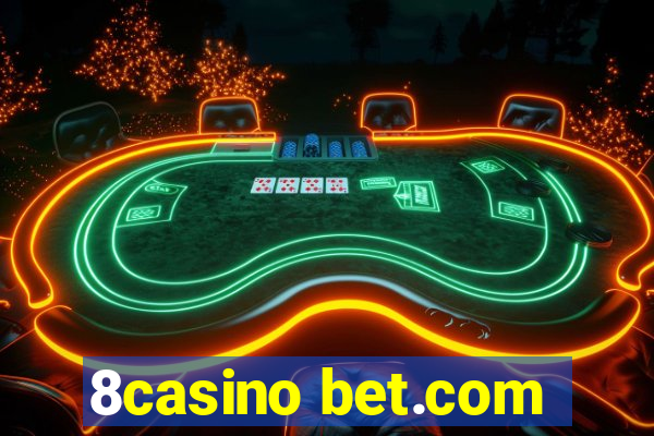 8casino bet.com