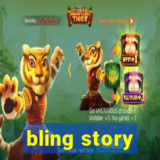 bling story