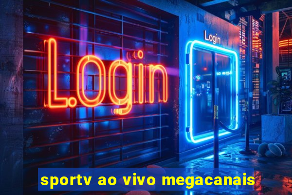 sportv ao vivo megacanais