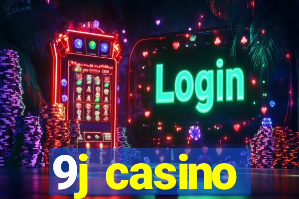 9j casino