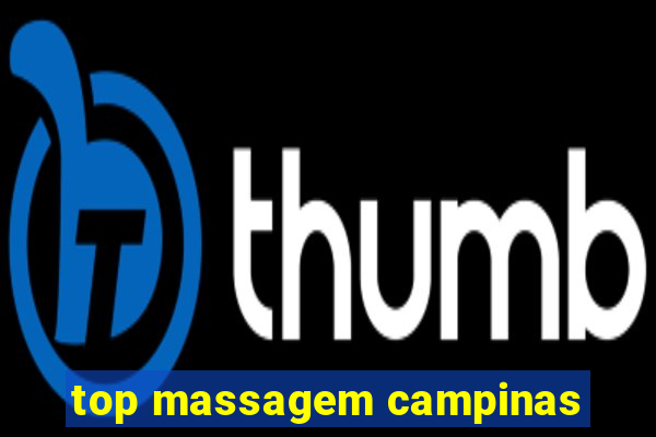 top massagem campinas