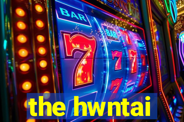 the hwntai