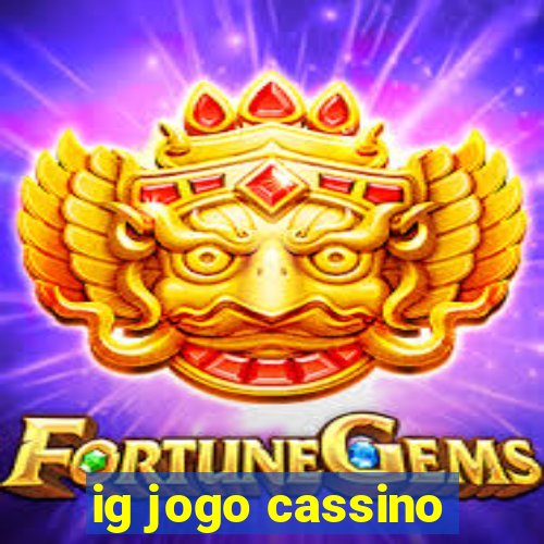 ig jogo cassino