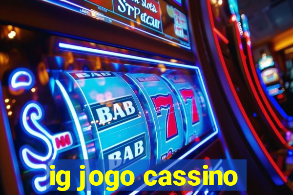 ig jogo cassino