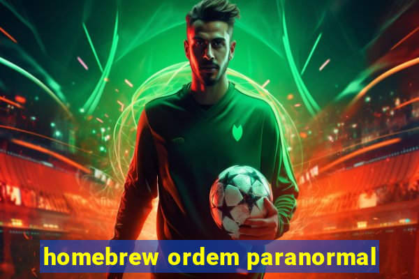 homebrew ordem paranormal