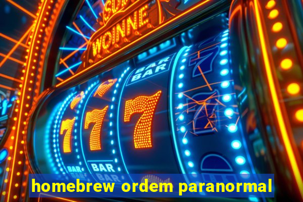 homebrew ordem paranormal