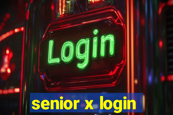 senior x login