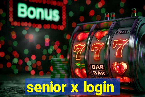 senior x login