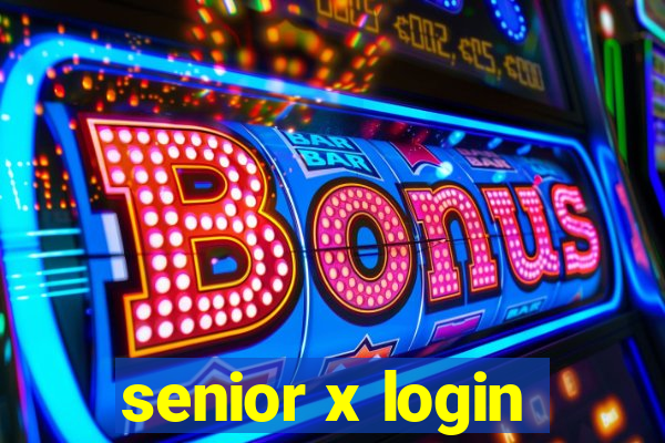 senior x login