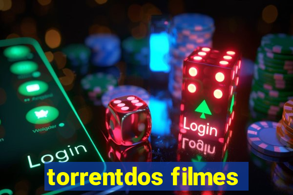 torrentdos filmes